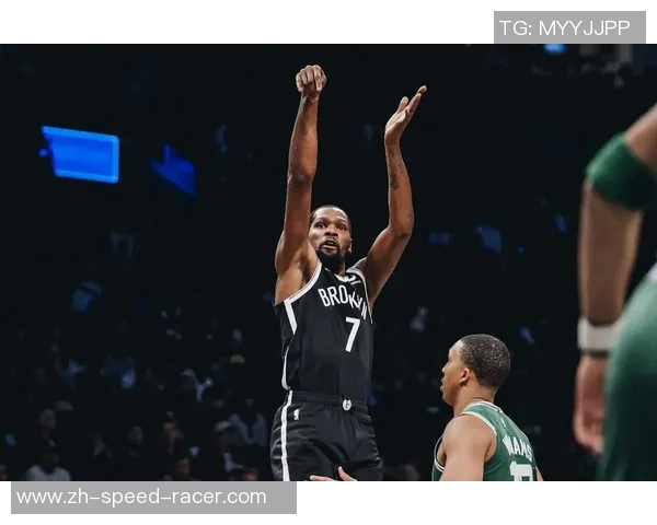 杜兰特领衔篮网对决凯尔特人精彩赛事回顾与分析